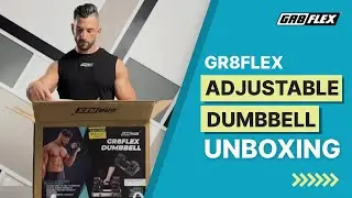 GR8FLEX Adjustable Dumbbell Unboxing: A Complete Guide | Gr8flex.com