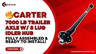 🔥Carter 7000 lb Trailer Axle w/ 8 Lug Idler Hubs - Fully Assembled - Trailer Parts Unlimited