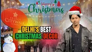 Delhi's Most Beautiful Christmas Decor 🎄 | Select Citywalk Saket Mall Vlog#delhivlog #vlog