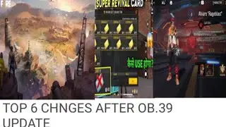TOP 6 CHANGES AFTER OB. 39 UPDATE