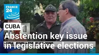 Abstention key issue as Cubans vote in legislative elections &bull; FRANCE 24 English