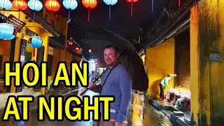 Hoi An at Night - A Walking Tour - Vietnam