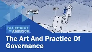 The Art and Practice of Governance: Blueprint for America