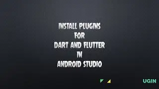 HOW TO INSTALL FLUTTER & DART PLUGINS IN ANDROID STUDIO (WITH + WITHOUT OPENING A PROJECT)