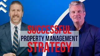 Building a Successful Property Management Strategy, with David Chesnosky