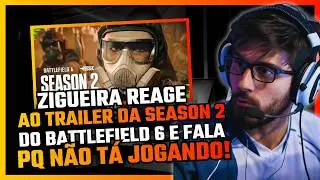 O BF6 ACABOU? ZIGUEIRA ASSISTE TRAILER DA SEASON 2 E MANDA A REAL