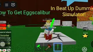 [Event Ended] How To Get Eggscalibur Sword In Beat Up Dummies Simulator!