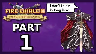 Fire Emblem: Code of The Black Knights | Part 1 | 