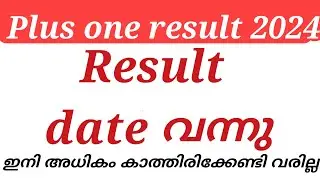 plus one result 2024 result date conformed ?
