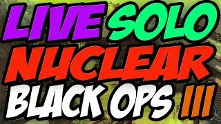 BO3 LIVE SOLO NUCLEAR 31 GUNSTREAK 