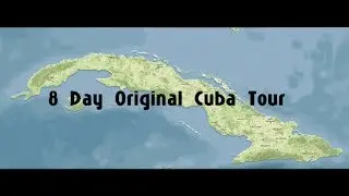 8 Day Original Cuba Tour