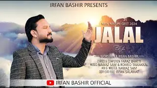 JALAL - جلال || New Masihi Geet 2024 || Irfan Bashir || Official Video