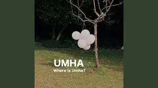 Where is Umha? (Radio Edit)