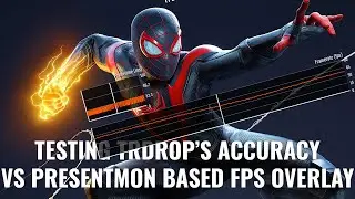 TrDrop's Accuracy vs. PC's PresentMon based FPS Tool