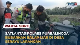 SATLANTAS POLRES PURBALINGGA BUBARKAN BALAP LIAR DI DESA SERAYU LARANGAN