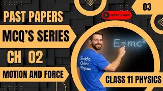 Past Papers Physics MCQs class 11 | Board & Entry Test Preparation | MCQ 03 | Seekho online