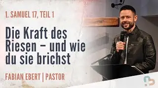 Die Kraft des Riesen – und wie du sie brichst | 1. Samuel 17, Teil 1 | Fabian Ebert | 1.02.2026