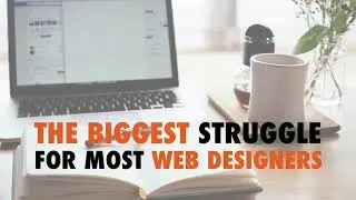 The Biggest Struggle for Most Web Designers - WP The Podcast EP 589
