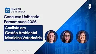 Revisão de Véspera CPU PE 2026: Analista em Gestão Ambiental - Medicina Veterinária