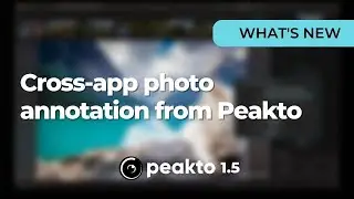 Cross-app photo annotation made possible with Peakto | What's New in Peakto 1.5