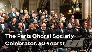 Paris Choral Society Celebrates 30 Years #choir #paris #association