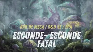 Esconde-Esconde Fatal  | Campanha D&D 5e | O Sopro das Montanhas Ep. 4 | RPG de Mesa