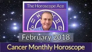 Cancer February 2018 Horoscope