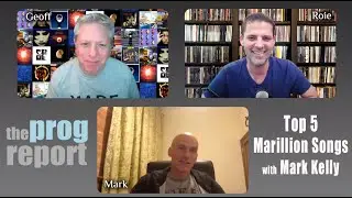Top 5 Marillion Songs with Mark Kelly - The Prog Report