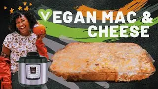 Vegan Baked Mac & Cheese | Instant Pot | 2019 Vegan Holiday Dinner Recipe | Vegan Thanksgiving