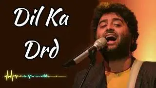 Dil ka drd | Arijit Singh | New Song 2026