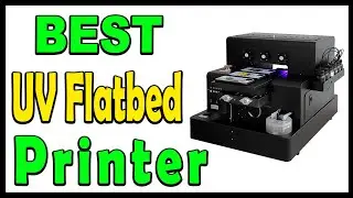 Top 5 Best UV Flatbed Printers Review 2025