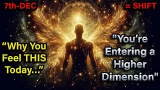 December 7th Symptoms: Your Reality Is Shifting & Nobody Told You..
