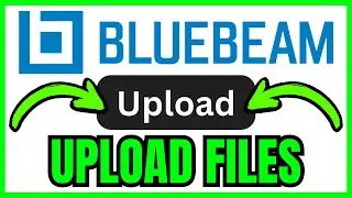 How To UPLOAD FILES In Bluebeam (QUICK & EASY) 2026