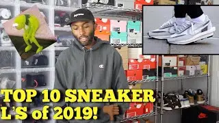 TOP 10 Sneakers I took an L on in 2019