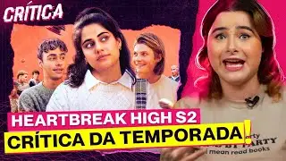 AINDA MELHOR QUE A PRIMEIRA! Heartbreak High - Crítica 2 temporada | Alice Aquino