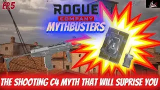 ROGUE COMPANY MYTHBUSTERS EPISODE 5: THE SHOOTING C4 MYTH THAT WILL SUPRISE YOU