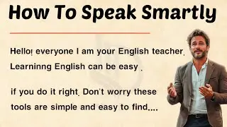 How To Speak Smartly || Graded Reader Level 2 🔥 || Improve Your English Fluency ☑️