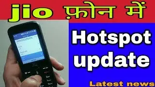 Jio phone me aaya Hotspot update !Latest news!