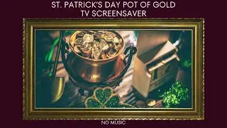 ST PATRICKS DAY Picture with Frame TV Screensaver Video - 4K | CREATIVE SCREENSAVERS