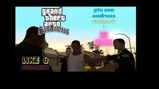 GTA SAN ANDREAS big smoke MISSION 1