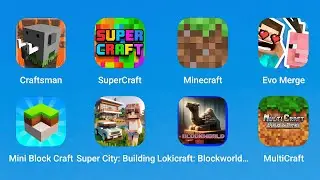 Craftsman, SuperCraft, Minecraft, Evo Merge, Mini Block Craft, SuperCity, Lokicraft Blockworld
