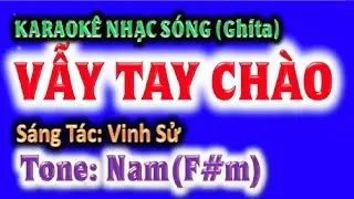 KARAOKE Vẫy tay chào - tone nam (F#)m - ghi ta guitar Hoàng Chung 2023 NSHC