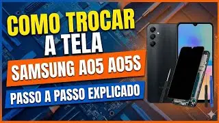 Como desmontar e trocar a tela Samsung A05 / A05s
