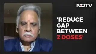 'Reduce Gap Between Covishield Doses': COVID-19 Supermodel Panel Head