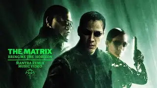 The Matrix // Bring Me The Horizon 
