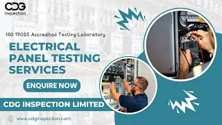 Comprehensive Electrical Panel Testing Services | ISO 17025 Accredited Lab | CDG Inspection Limited
