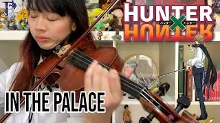 Shaiapouf's Theme - In the palace | HUNTERXHUNTER Violin Cover | PitTan