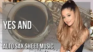 SUPER EASY Alto Sax Sheet Music: How to play Yes and  by Ariana Grande