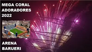 MEGA CORAL ADORADORES BATE RECORDE MUNDIAL EM ARENA BARUERI. 2022