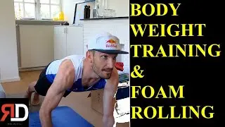 BODY Weight training and FOAM Rolling plan -RD murray